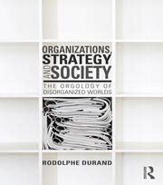 organizations strategy and society the orgology of disorganized worlds Reader