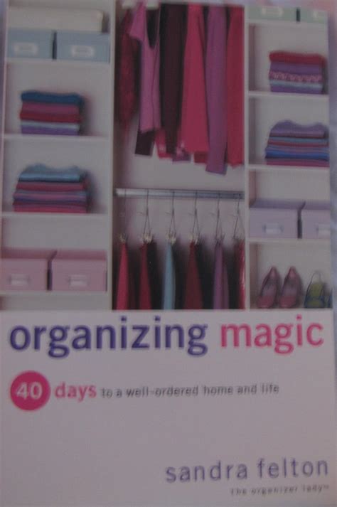 organizing magic 40 days to a well ordered home and life Reader