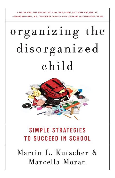 organizing the disorganized child simple strategies to succeed in school PDF