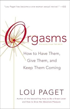 orgasms how to have them give them and keep them coming Reader