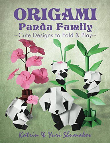 origami panda family cute designs to fold and play Epub