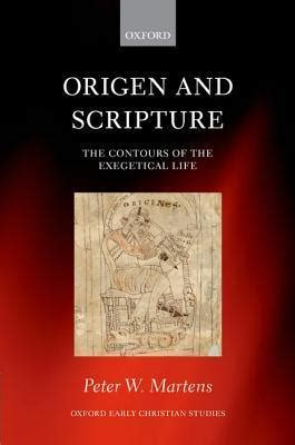 origen and scripture the contours of the exegetical life Epub