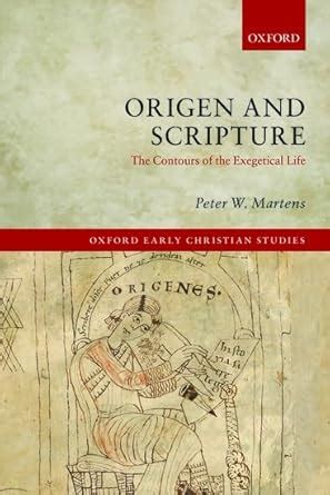 origen and scripture the contours of the exegetical life Epub