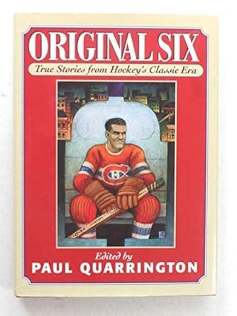 original six true stories from hockeys classic era Kindle Editon