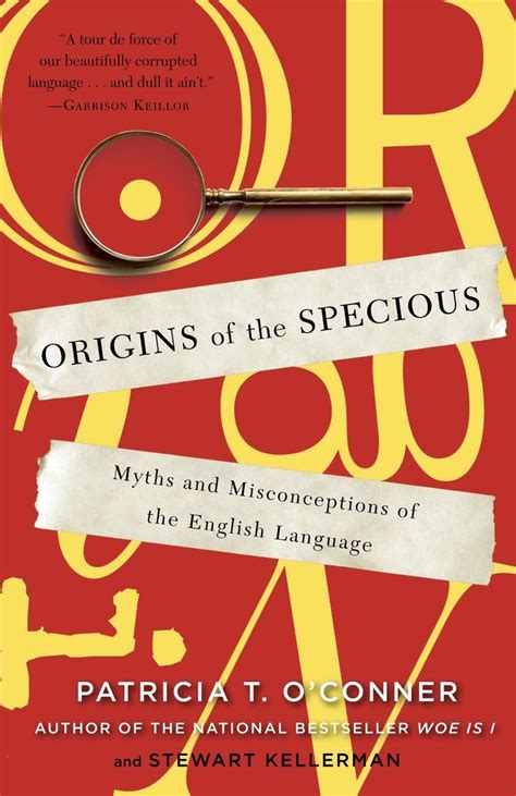 origins of the specious myths and misconceptions of the english language Reader