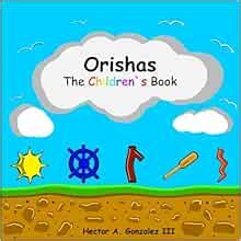 orishas the childrens book basic understanding of different orishas Kindle Editon