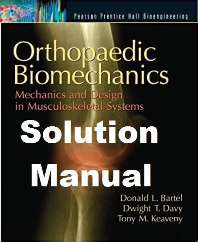 orthopaedic biomechanics bartel solution manual Doc