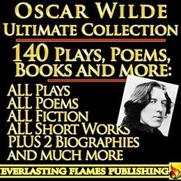 oscar wilde complete works ultimate collection 140 works all plays poems poetry books stories fairy tales Doc