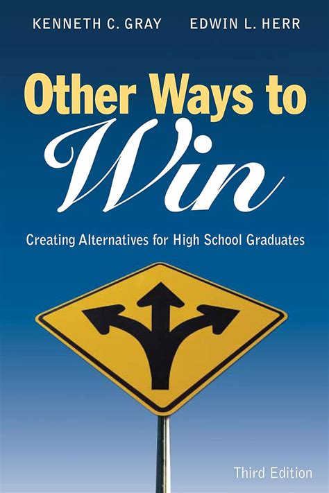 other ways to win creating alternatives for high school graduates Kindle Editon