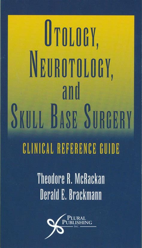 otology neurotology and skull base surgery clinical reference guide PDF