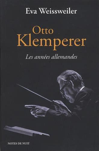 otto klemperer ann es allemandes weissweiler Doc