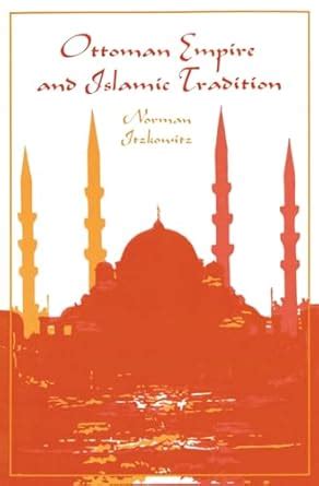 ottoman empire and islamic tradition phoenix book Doc