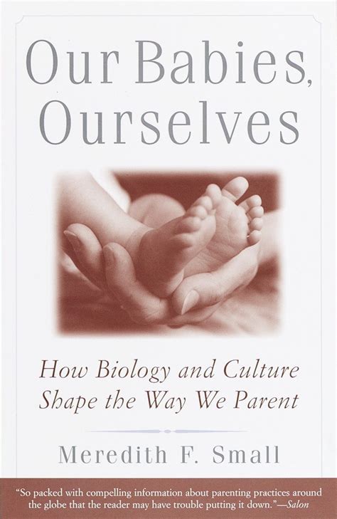 our babies ourselves how biology and culture shape the way we parent Reader