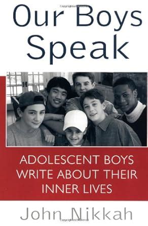 our boys speak adolescent boys write about their inner lives Epub
