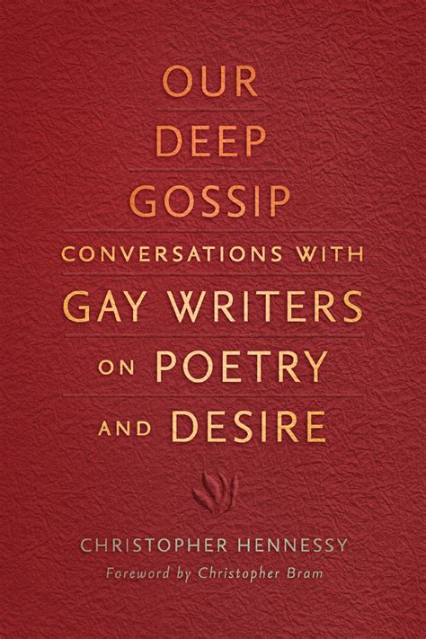 our deep gossip conversations with gay writers on poetry and desire PDF