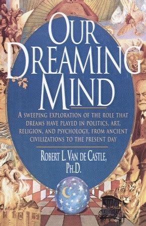 our dreaming mind by robert l van de castle Kindle Editon
