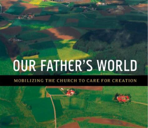 our fathers world mobilizing the church to care for creation Doc