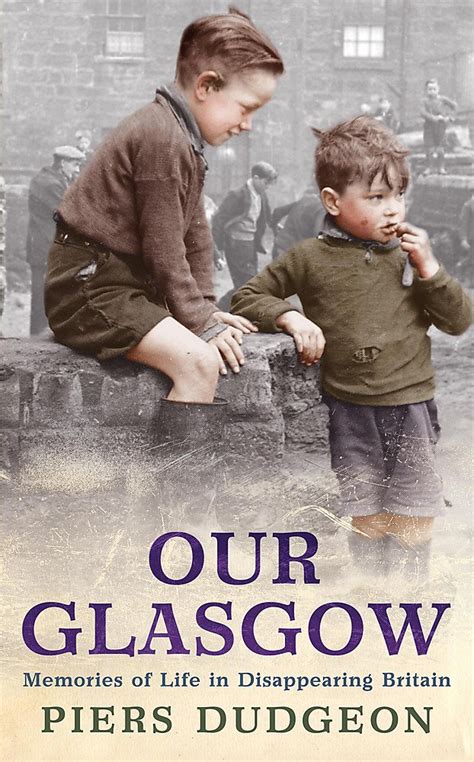 our glasgow memories of life in disappearing britain Epub