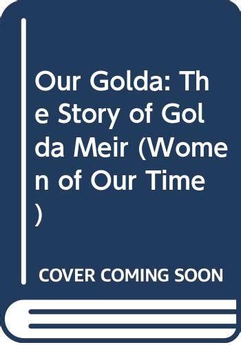 our golda the story of golda meir women of our time Doc