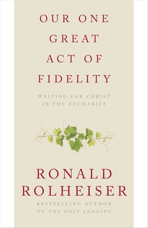 our one great act of fidelity waiting for christ in the eucharist Kindle Editon