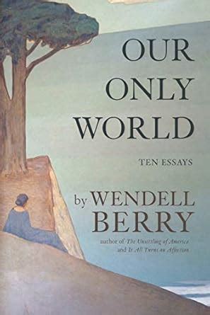 our only world ten essays PDF