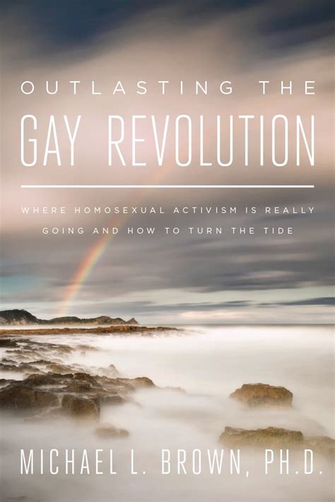 outlasting the gay revolution where homosexual activism is really going and how to turn the tide Kindle Editon