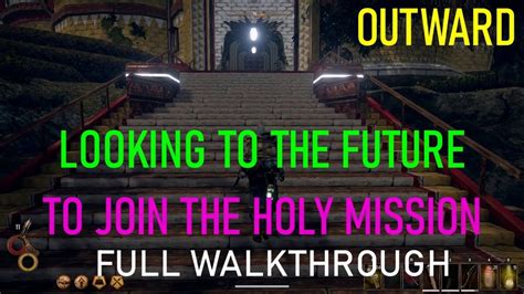 Outward Holy Mission Walkthrough