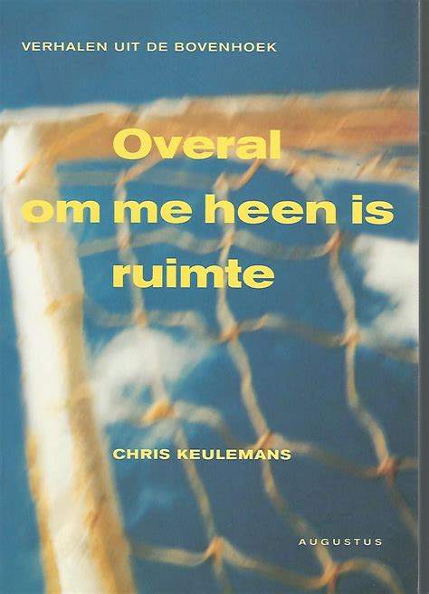 overal om me heen is ruimte verhalen uit de bovenhoek over keepers Reader