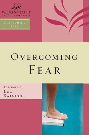 overcoming fear women of faith study guide series Reader