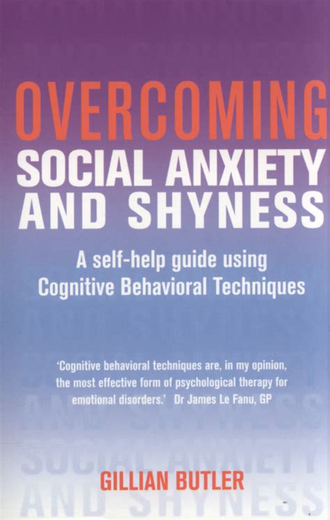 overcoming social anxiety and shyness a self help guide using cognitive behavioral techniques Reader