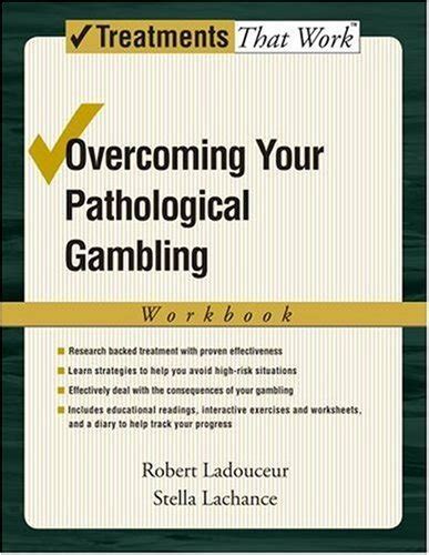overcoming your pathological gambling workbook treatments that work Reader