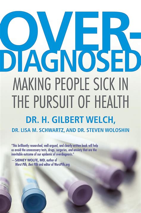 overdiagnosed making people sick in the pursuit of health Doc