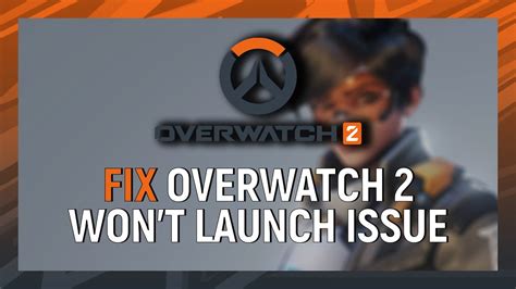 overwatch 2 not launching