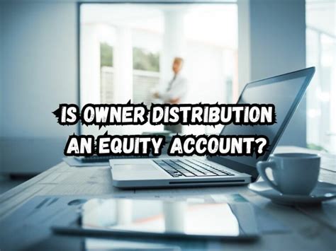 owner distribution is an account