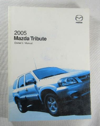 owners manual 2005 mazda tribute Kindle Editon