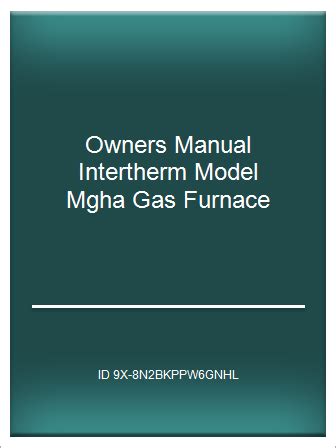 owners manual intertherm model mgha gas furnace Reader