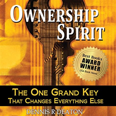 ownership spirit the one grand key that changes everything else Doc