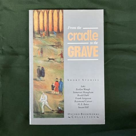 oxford bookworms collection from the cradle to the grave Reader