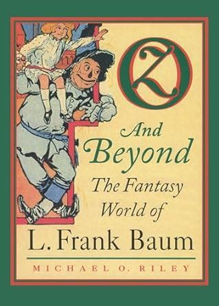 oz and beyond the fantasy world of l frank baum Kindle Editon