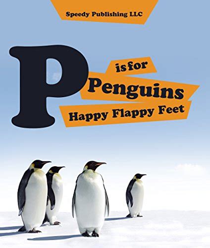 p is for penguins happy flappy feet penguins childrens books Doc