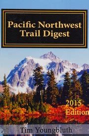 pacific northwest trail digest 2015 edition trail tips and navigation notes Kindle Editon