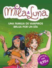 pack mila y luna una familia de vampiros bruja por un dia Reader