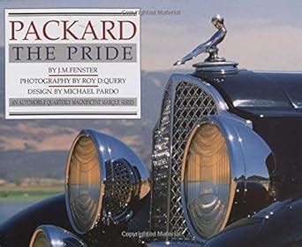 packard the pride an automobile quarterly magnificent marque Kindle Editon