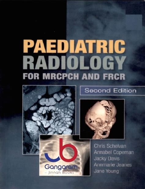 paediatric radiology for mrcpch and frcr second edition Epub
