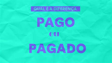 pagado ou pago