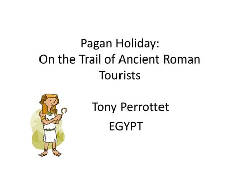 pagan holiday on the trail of ancient roman tourists Epub