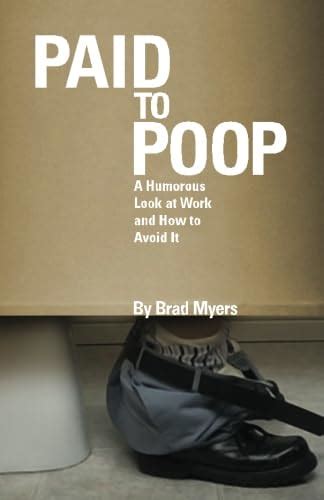 paid to poop a humorous look at work and how to avoid it volume 1 PDF