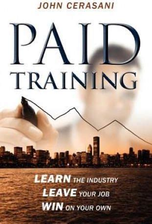 paid training learn the industry leave your job win on your own Epub