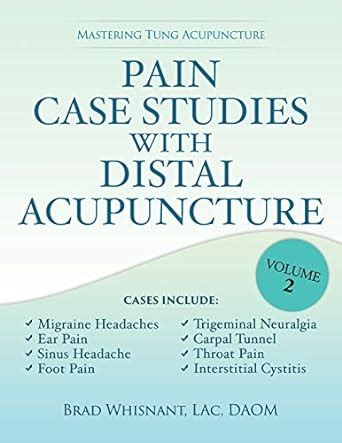 pain case studies with distal acupuncture volume two Reader