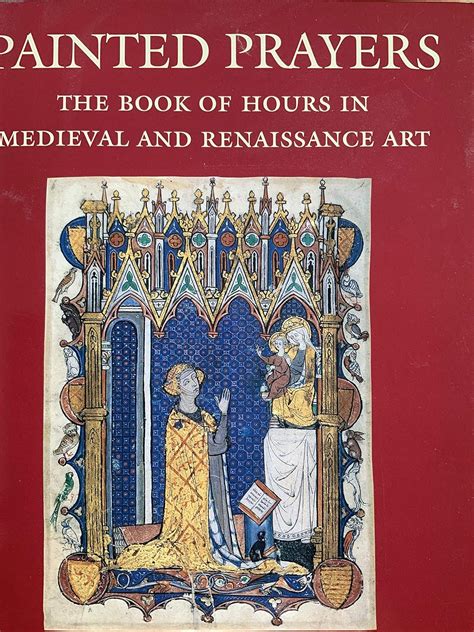 painted prayers the book of hours in medieval and renaissance art Doc